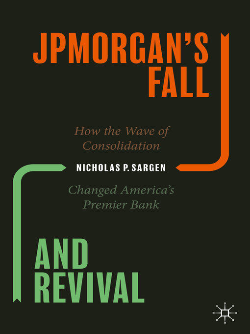 Title details for JPMorgan's Fall and Revival by Nicholas P. Sargen - Available